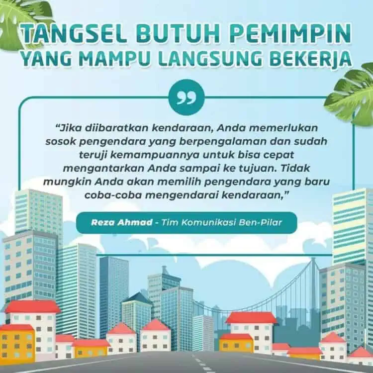 Tangsel Butuh Pemimpin yang Mampu Langsung Bekerja