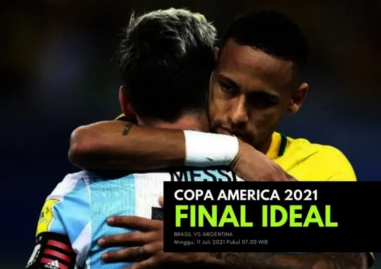 Copa America 2021, Menanti Juara di Final Ideal