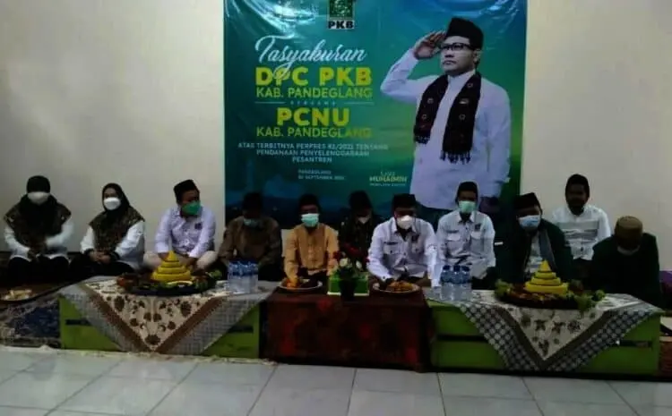 Perpres 82 Tahun 2021 Terbit, PKB dan PCNU Pandeglang Tasyakuran