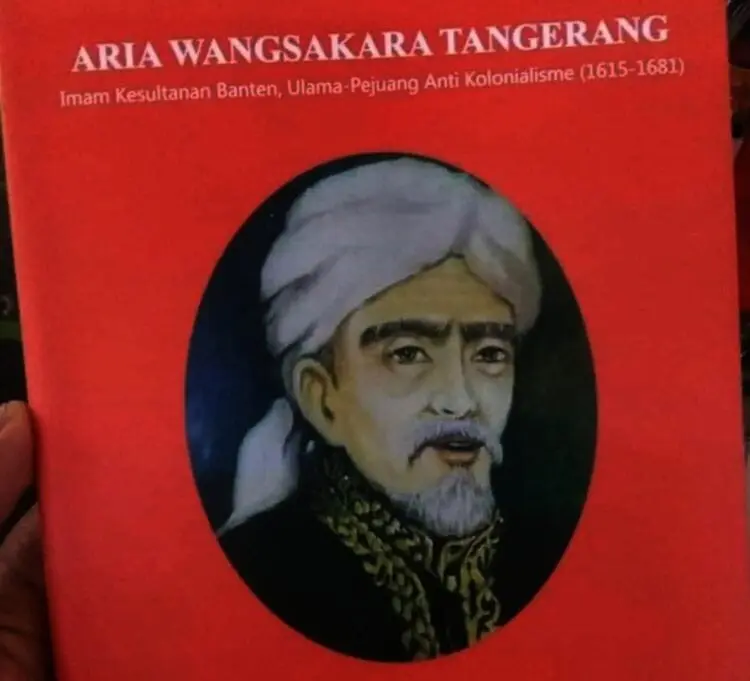 Gelar Pahlawan Nasional Aria Wangsakara Diusulkan Sejak 2019