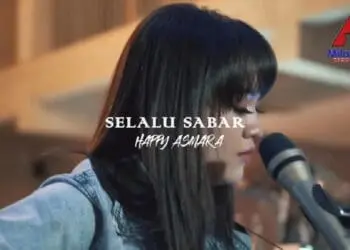 Lirik Lagu Selalu Sabar - Happy Asmara