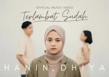 Lirik Lagu Terlambat Sudah - Hanin Dhiya