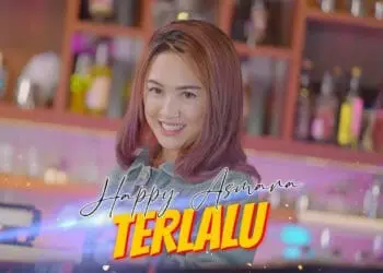 Lirik Lagu TERLALU - HAPPY ASMARA