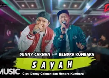 Lirik Lagu Sayah-Denny Caknan Feat Hendra Kumbara