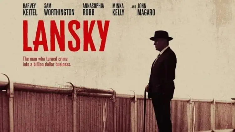 Lansky, Drama Kriminal dari Kisah Nyata Gangster yang Kejam & Mematikan