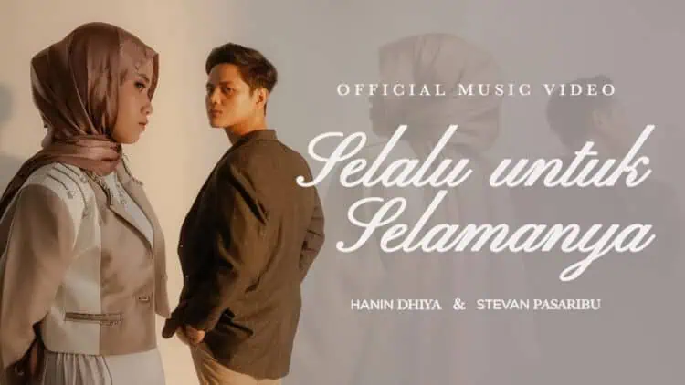 Lirik Lagu Selalu Untuk Selamanya - Hanin Dhiya Feat. Stevan Pasaribu
