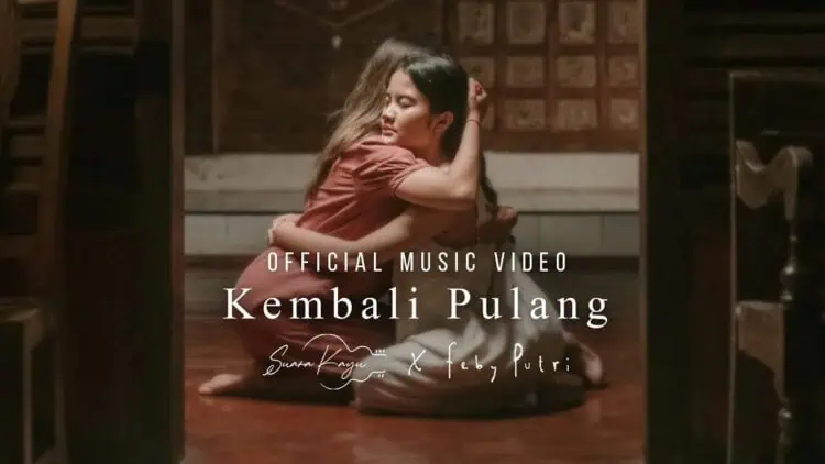 Lirik Lagu Kembali Pulang - Suara Kayu Feat. Feby Putri