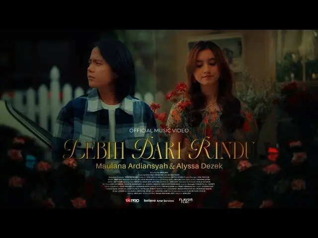 Lirik Lagu Lebih Dari Rindu - Maulana Ardiansyah Feat. Alyssa Dezek