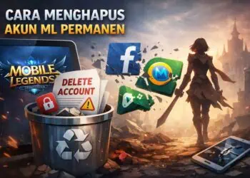 Cara Menghapus Akun ML Permanen, Lengkap dan Aman untuk Pemula