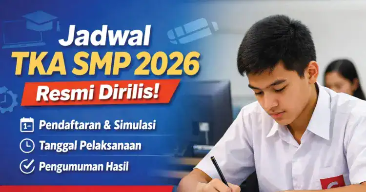 Jadwal TKA SMP 2026 Resmi Dirilis